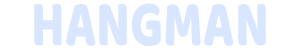 Hangman – Play Now!